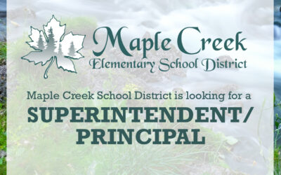 Maple Creek School District is hiring for Superintendent/Principal